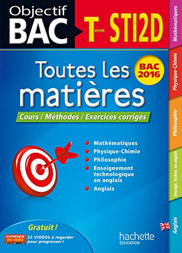Toutes les matières, terminale STI2D : cours, méthodes, exercices corrigés : bac 2016