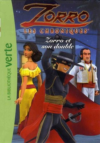 Zorro : les chroniques. Vol. 7. Zorro et son double