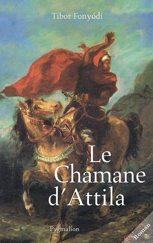 Le chamane d'Attila
