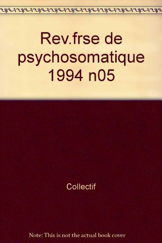 revue francaise de psychosomatique n, 5 1994 : maladies somatiques, remaniements psychiques