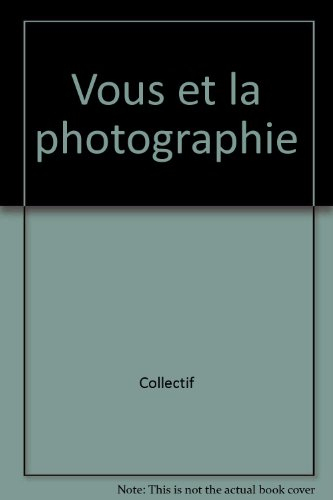 Vous et la photographie