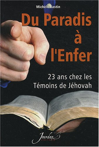 Du paradis à l'enfer : 23 ans chez les Témoins de Jéhovah