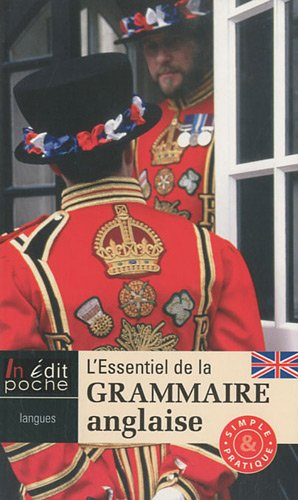 L'essentiel de la grammaire anglaise : simple et pratique