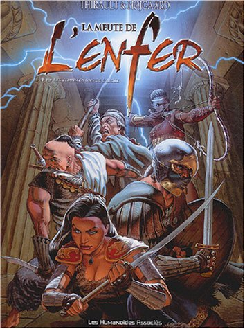 La meute de l'enfer. Vol. 1. Les compagnons de l'aigle