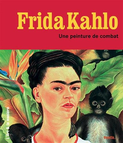 Frida Kahlo : une peinture de combat