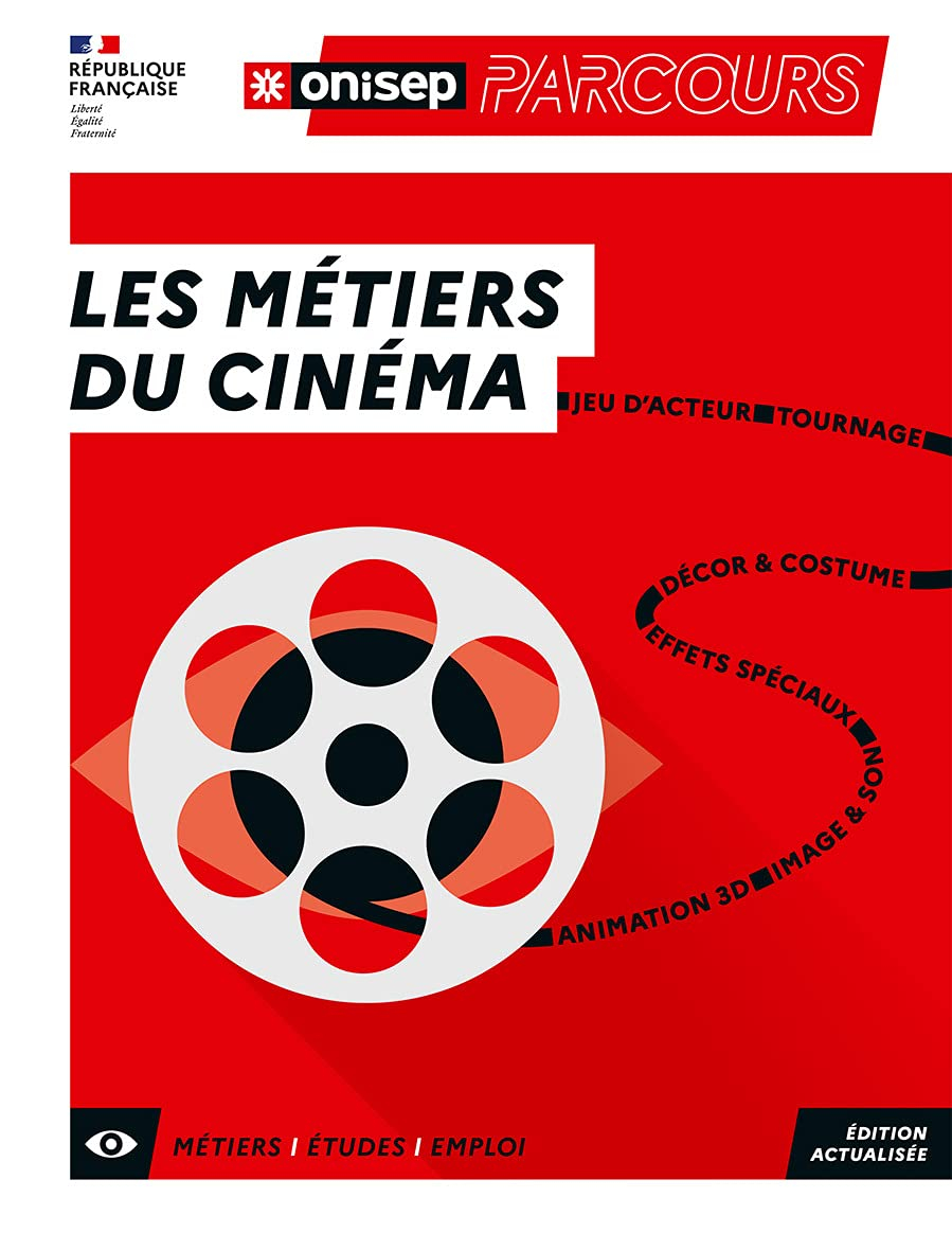 Les métiers du cinéma : jeu d'acteur, tournage, décor & costume, effets spéciaux, image & son, anima