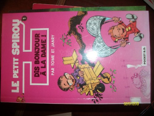 Le petit Spirou. Vol. 1. Dis bonjour à la dame !