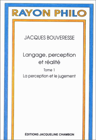 Langage, perception et réalité. Vol. 1. La perception et le jugement