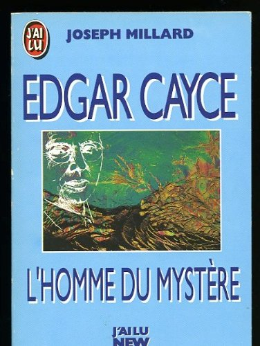 Edgar Cayce : l'homme du mystère