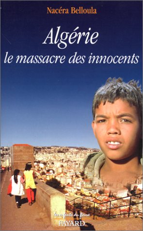 Algérie : le massacre des innocents