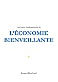 Les bases fondamentales de l'Economie bienveillante : Production et Consommation bienveillantes