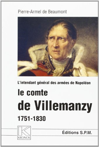 L'intendant général des armées de Napoléon, le comte de Villemanzy (1751-1830)