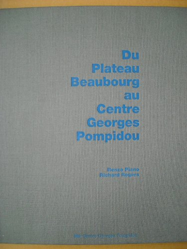 Du Plateau Beaubourg au Centre Georges Pompidou