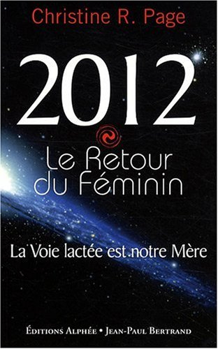 2012, le retour du féminin : la Voie lactée est notre mère