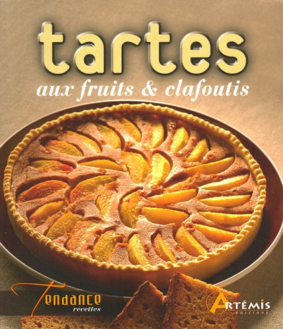 Tartes aux fruits & clafoutis
