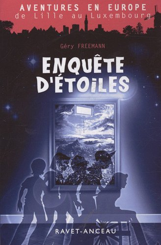 Aventures en Europe. Vol. 1. Enquête d'étoiles