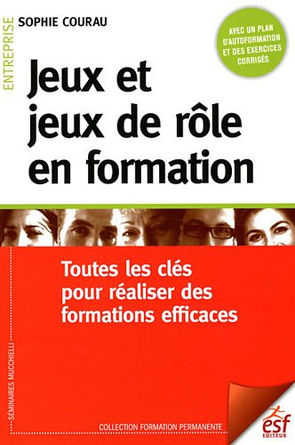 Jeux et jeux de rôle en formation : toutes les clés pour réaliser des formations efficaces
