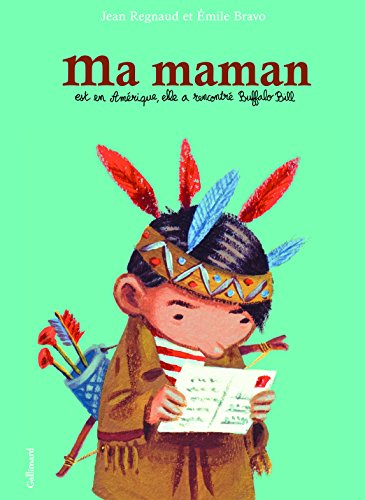 Ma maman est en Amérique, elle a rencontré Buffalo Bill