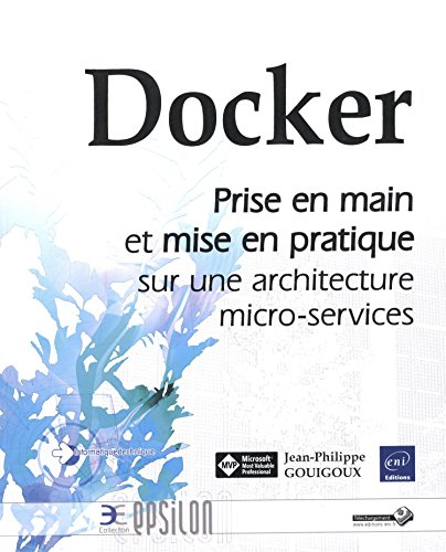 Docker : prise en main et mise en pratique sur une architecture micro-services