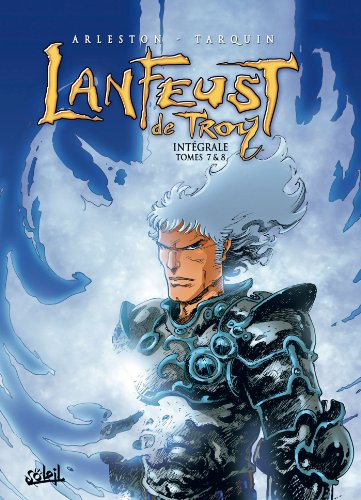 Lanfeust de Troy : intégrale. Vol. 3. Tomes 7 & 8