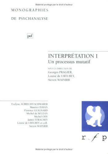 Interprétation. Vol. 1. Un processus mutatif