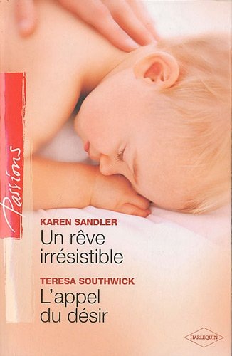 Un rêve irrésistible. L'appel du désir