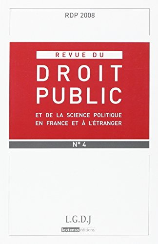 Revue du droit public et de la science politique en France et à l'étranger, n° 4 (2008)