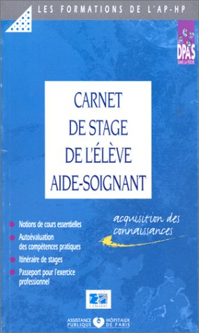 Carnet de stage : services hospitaliers d'adultes et de personnes âgées : formation aide-soignante, 