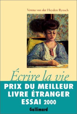 Ecrire la vie : trois siècles de journaux intimes féminins