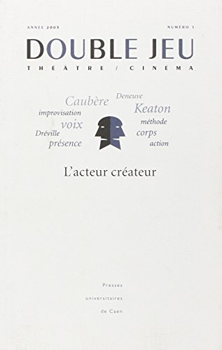Double jeu, n° 1. L'acteur créateur