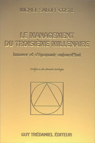 le management du troisième millénaire, holistique systémique : mutation structurelle des systèmes - 