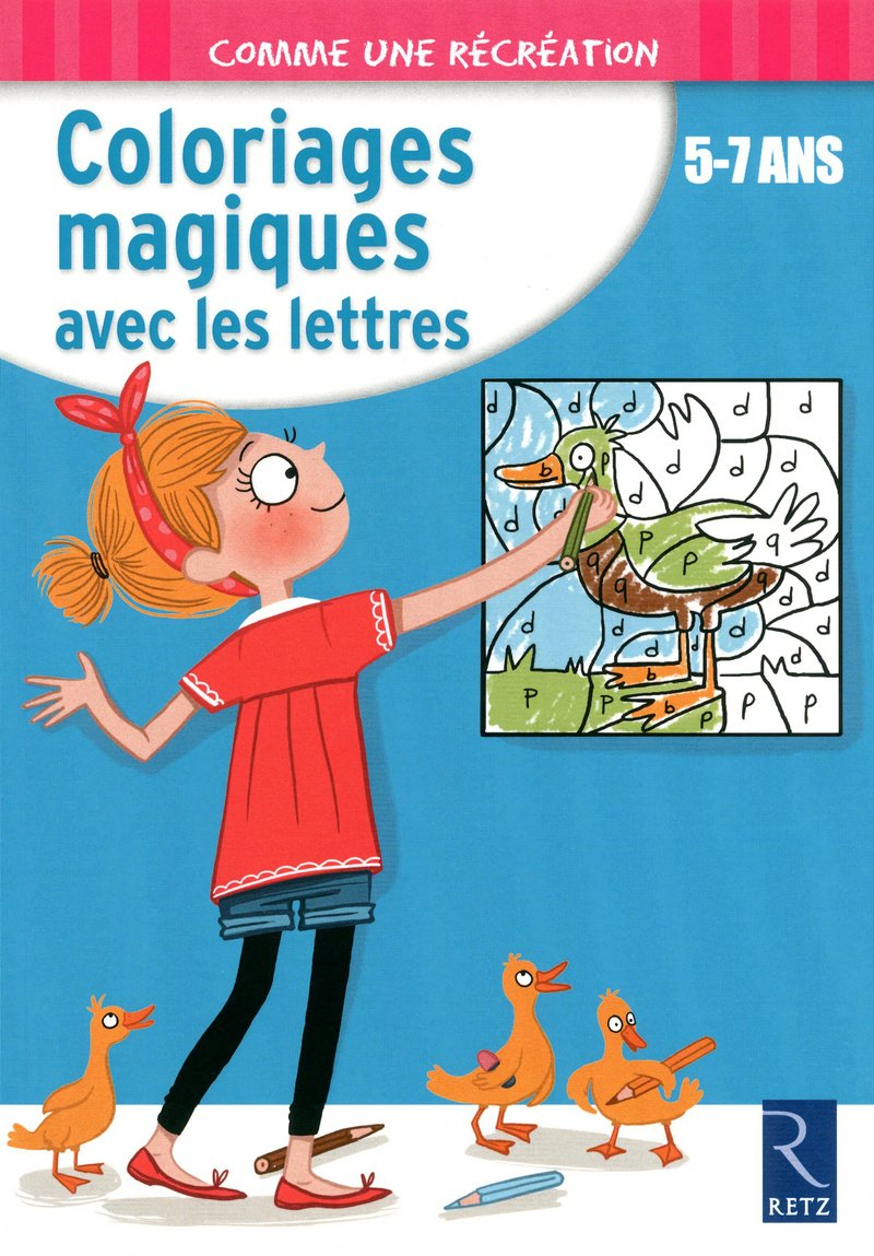Coloriages magiques avec les lettres : 5-7 ans