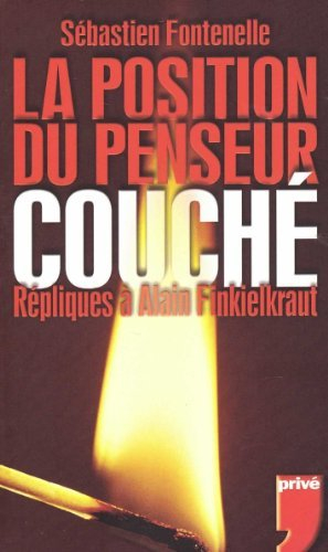La position du penseur couché : répliques à Alain Finkielkraut