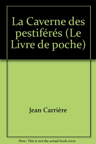 la caverne des pestiférés.