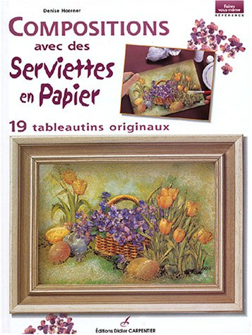 Compositions avec des serviettes en papier : 19 tableautins originaux