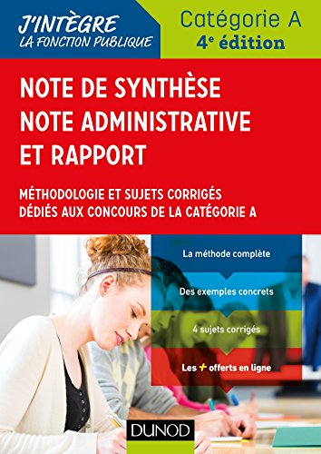 Note de synthèse, note administrative et rapport : méthodologie et sujets corrigés dédiés aux concou