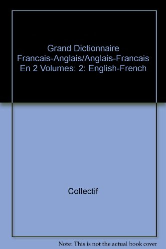 Grand dictionnaire français-anglais, anglais-français. Vol. 2. Anglais-français