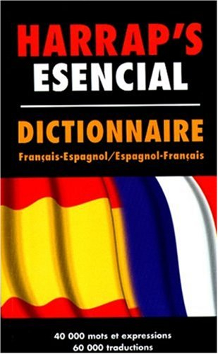 Harrap's esencial : dictionnaire français-espagnol, espagnol-français