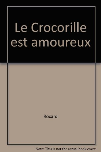 le crocorille est amoureux