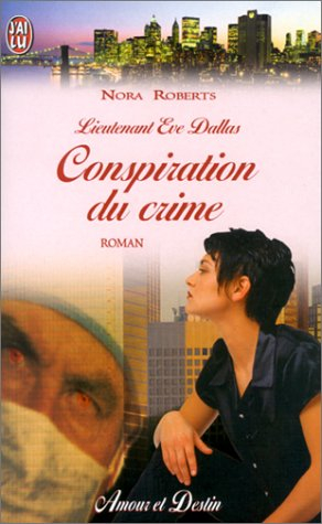 lieutenant eve dallas : conspiration du crime
