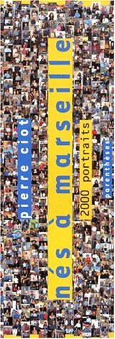 Nés à Marseille : 2000 portraits