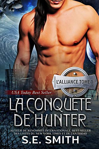 La Conquête de Hunter: L'Alliance, Tome 1