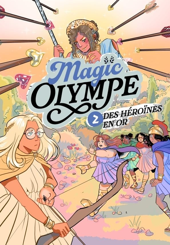 Magic Olympe - tome 2, Des héroïnes en or