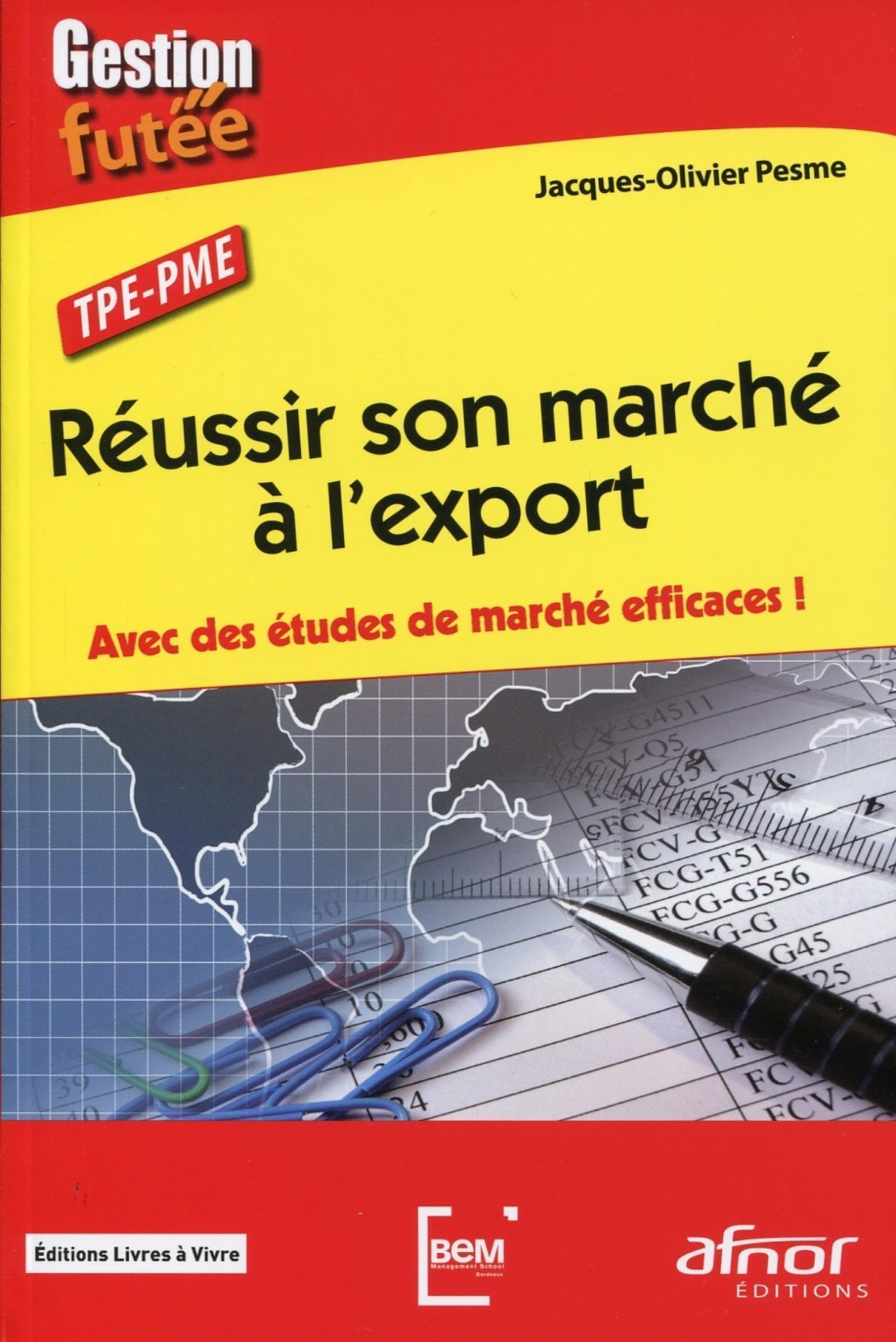 Réussir son marché à l'export : avec des études de marché efficaces ! : TPE-PME