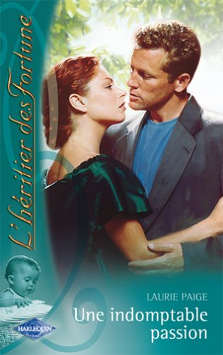 L'héritier des Fortune. Vol. 2. Une indomptable passion