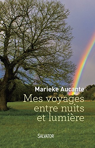 Mes voyages entre nuits et lumière