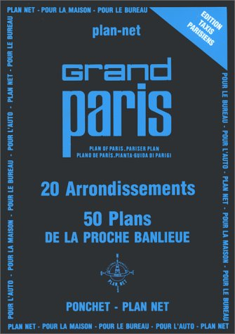 Grand Paris : 20 arrondissements, 50 plans de la proche banlieue