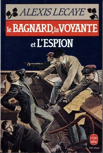 Le Bagnard, la voyante et l'espion