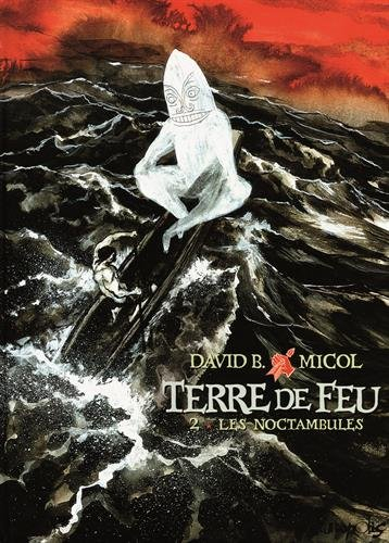 Terre de Feu. Vol. 2. Les noctambules