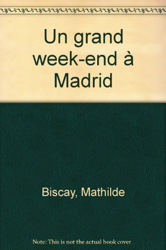 Un grand week-end à Madrid : visiter, faire du shopping, sortir